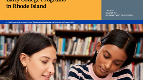Cover of REL Report: The Cost-Effectiveness of Providing Early College Opportunities in Rhode Island