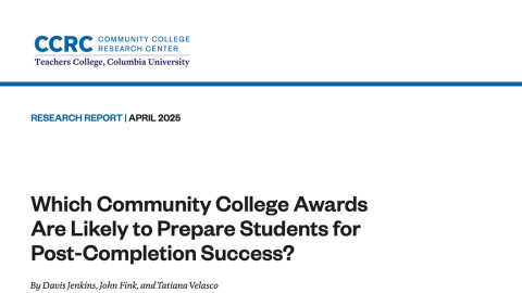 Cover image of Which Community College Awards Are Likely to Prepare Students for Post-Completion Success?